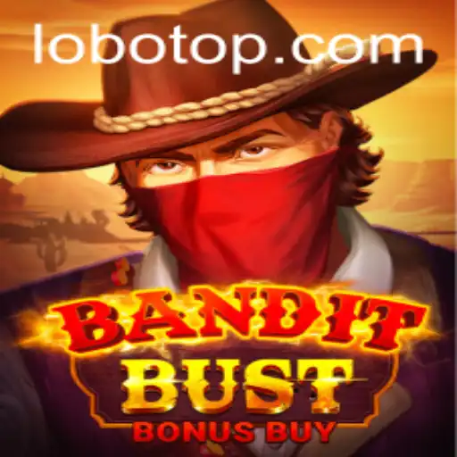 Explore as Aventuras de BanditBustBonusBuy na Lobo.vip